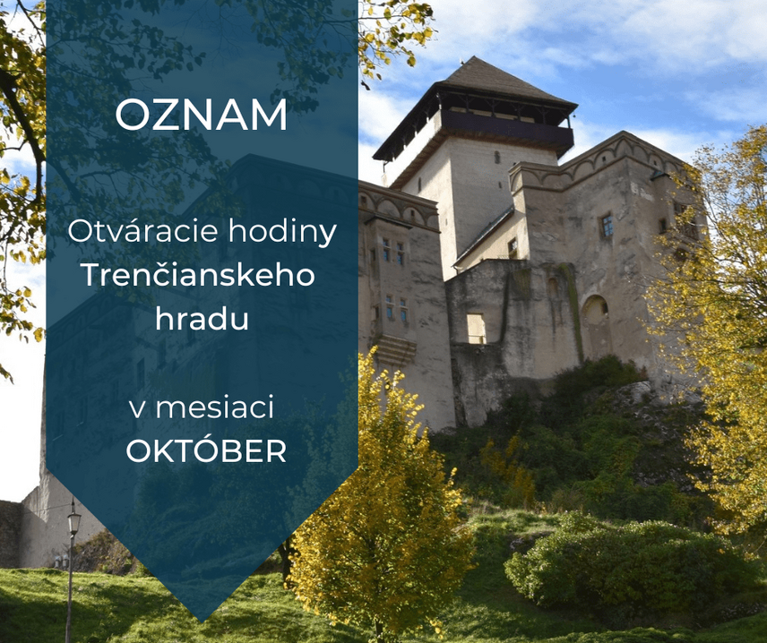 OZNAM: o otváracích hodinách Trenčianskeho hradu na mesiac október