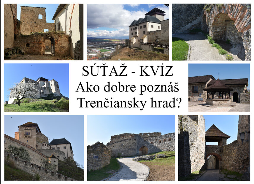 SÚŤAŽ - Ako dobre poznáš Trenčiansky hrad?