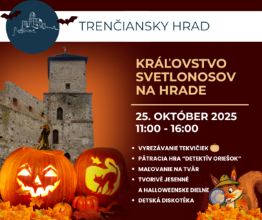 KRÁĽOVSTVO SVETLONOSOV na Trenčianskom hrade