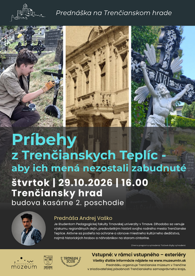 Prednáška: Príbehy z Trenčianskych Teplíc - aby ich mená nezostali zabudnuté