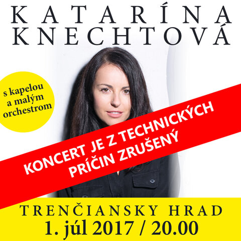 Koncert Kataríny Knechtovej je zrušený Koncert Kataríny Knechtovej je zrušený
