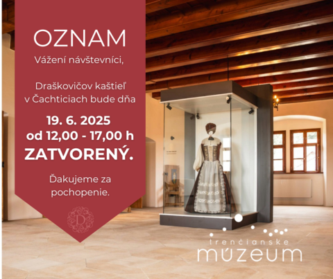 OZNAM: o dočasnom zatvorení Draškovičovho kaštieľa v Čachticiach