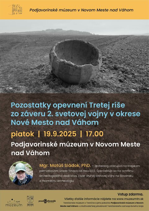 Prednáška: Pozostatky opevnení Tretej ríše zo záveru 2. svetovej vojny v okrese Nové Mesto nad Váhom