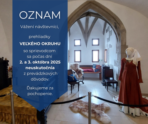 OZNAM: 2. a 3. októbra sa nebudú konať  prehliadky Veľkého okruhu Trenčianskeho hradu