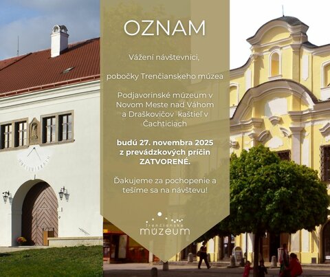 Oznam: Draškovičov kaštieľ a Podjavorinské múzeum budú 27. novembra 2025 ZATVORENÉ