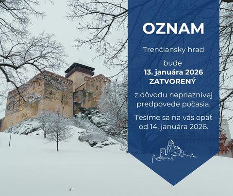 Oznam: o zatvorení Trenčianskeho hradu 13.1.2026