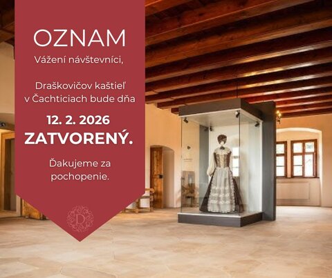 OZNAM: o dočasnom zatvorení Draškovičovho kaštieľa v Čachticiach