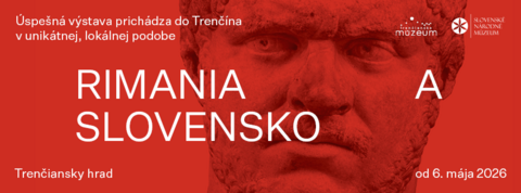 RIMANIA A SLOVENSKO:  Jedinečná výstava spája Slovenské národné múzeum a Trenčianske múzeum v projekte s európskym presahom