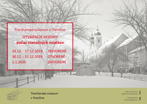 Otváracie hodiny Trenčianskeho múzea počas vianočných sviatkov Otváracie hodiny Trenčianskeho múzea počas vianočných sviatkov