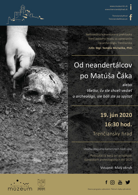 Komentovaná prehliadka: Od neandertálcov po Matúša Čáka Komentovaná prehliadka: Od neandertálcov po Matúša Čáka