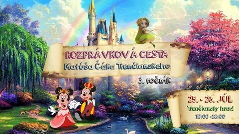 Rozprávková cesta Matúša Čáka Trenčianskeho Rozprávková cesta Matúša Čáka Trenčianskeho