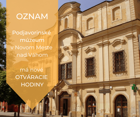 OZNAM: o otváracích hodinách Podjavorinského múzea v Novom Meste nad Váhom