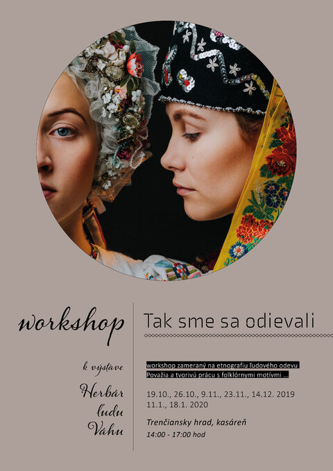 3. workshop k výstave Herbár ľudu Váhu - "Tak sme sa odievali"