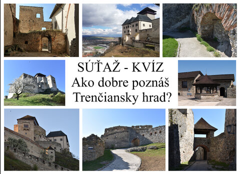 SÚŤAŽ - Ako dobre poznáš Trenčiansky hrad?