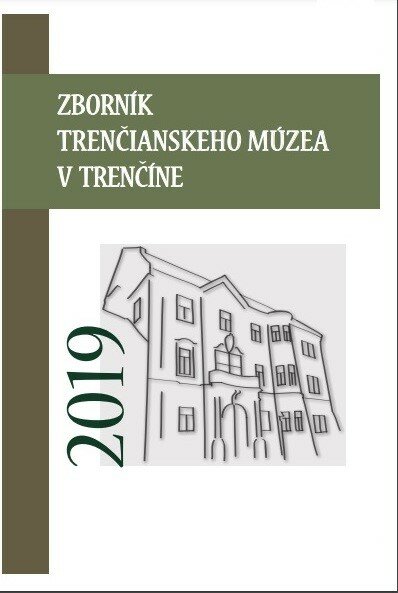 Vyšiel Zborník Trenčianskeho múzea v Trenčíne 2019