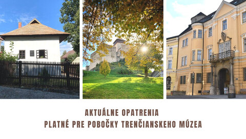 OZNAM: Opatrenia platné od 1.11.2021 pre pobočky Trenčianskeho múzea