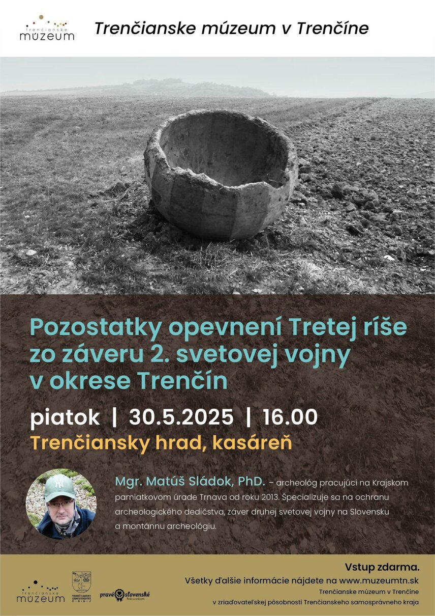 Prednáška: Pozostatky opevnení Tretej ríše zo záveru 2. svetovej vojny v okrese Trenčín