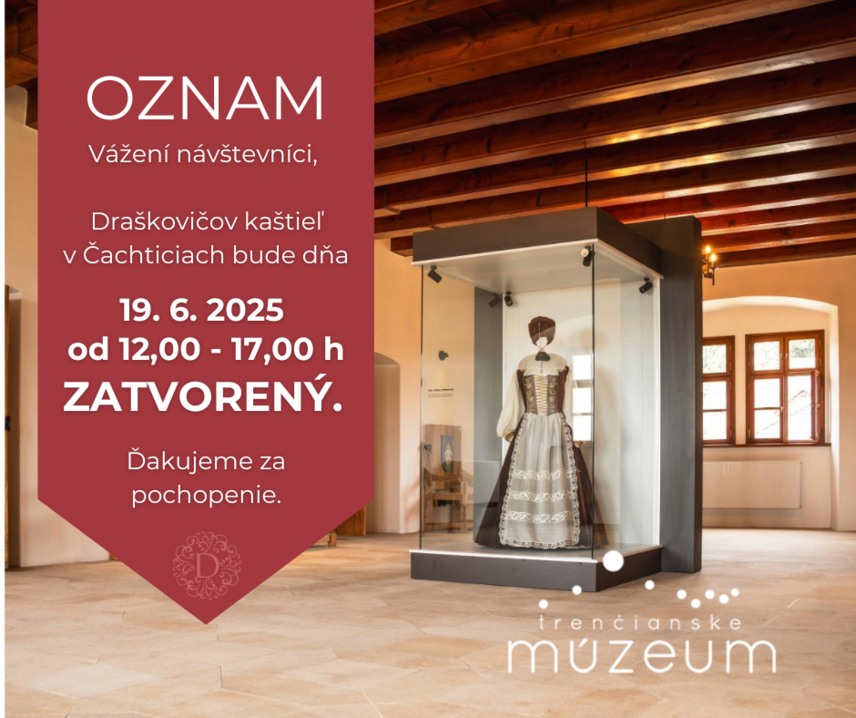 OZNAM: o dočasnom zatvorení Draškovičovho kaštieľa v Čachticiach