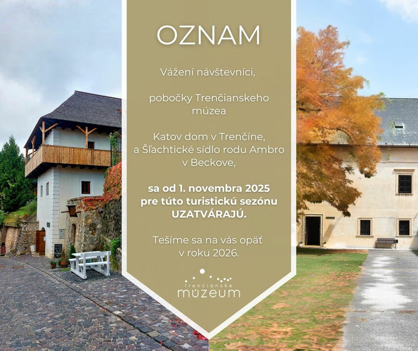 Oznam: o zatvorení Katovho domu a Šľachtického sídla rodu Ambro Oznam: o zatvorení Katovho domu a Šľachtického sídla rodu Ambro