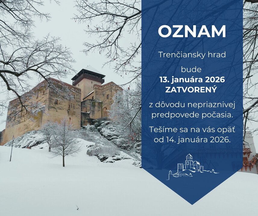 Oznam: o zatvorení Trenčianskeho hradu 13.1.2026