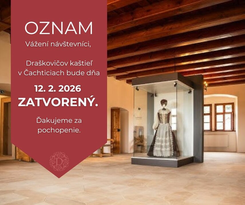 OZNAM: o dočasnom zatvorení Draškovičovho kaštieľa v Čachticiach