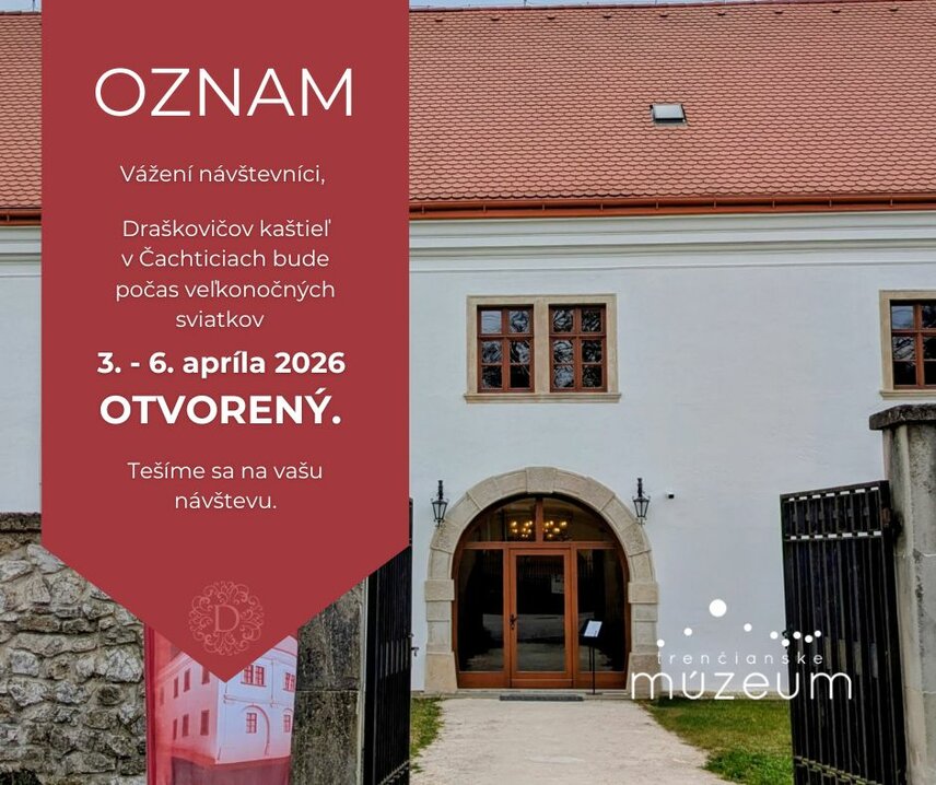 OZNAM: zmena otváracích hodín v Draškovičovom kaštieli v Čachticiach