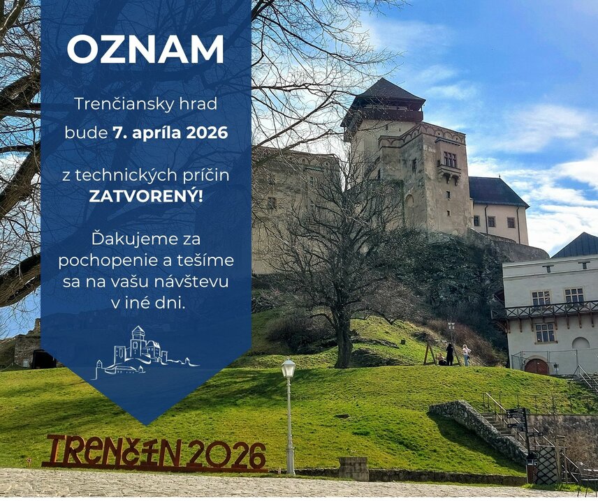 OZNAM: o zatvorení hradu 7. apríla 2026