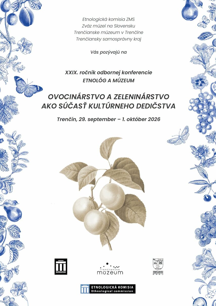 XXIX. ročník odbornej konferencie Etnológ a múzeum Ovocinárstvo a zeleninárstvo ako súčasť kultúrneho dedičstva