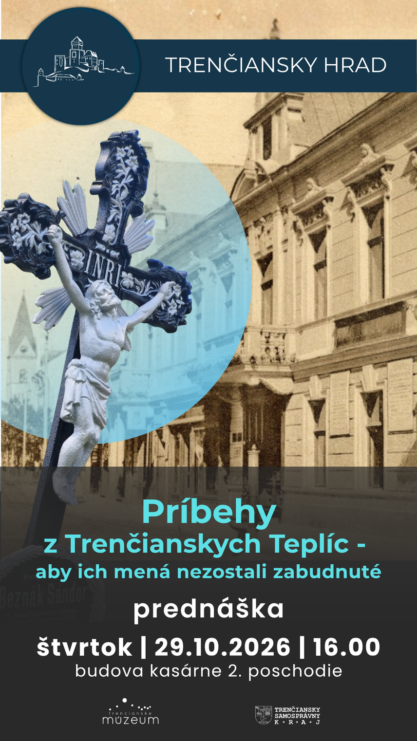Prednáška: Príbehy z Trenčianskych Teplíc - aby ich mená nezostali zabudnuté